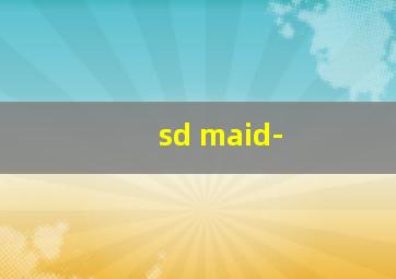 sd maid-